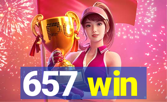 657 win